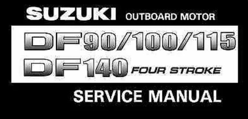 Product picture Suzuki Outboard Motor DF 90/100/115/140 Service Manual Years